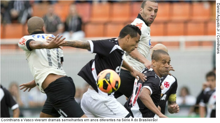  Corinthians e Vasco viveram dramas semelhantes em anos diferentes na Série A do Brasileirão!