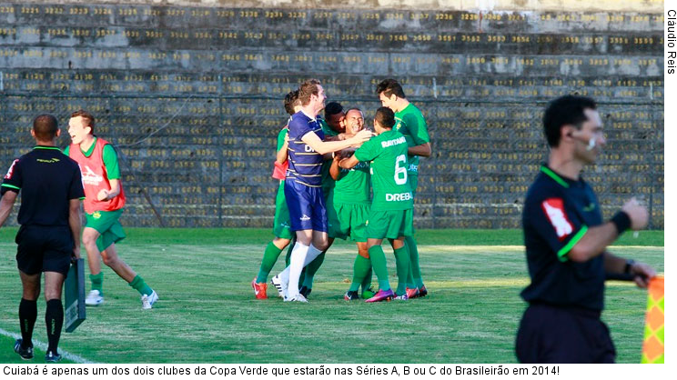  Cuiabá é apenas um dos dois clubes da Copa Verde que estarão nas Séries A, B ou C do Brasileirão em 2014!