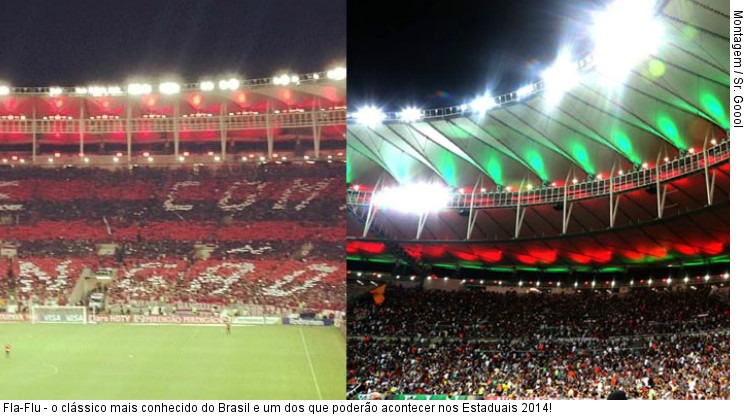  Fla-Flu - o clássico mais conhecido do Brasil e um dos que poderão acontecer nos Estaduais 2014!