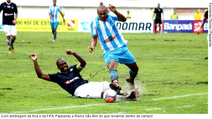  Com arbitragem de fora e da FIFA, Paysandu e Remo não têm do que reclamar dentro de campo!