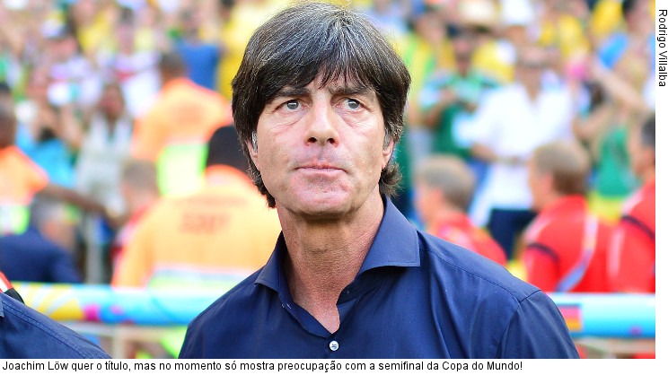  Joachim Löw quer o título, mas no momento só mostra preocupação com a semifinal da Copa do Mundo!