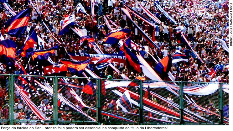  Força da torcida do San Lorenzo foi e poderá ser essencial na conquista do título da Libertadores!