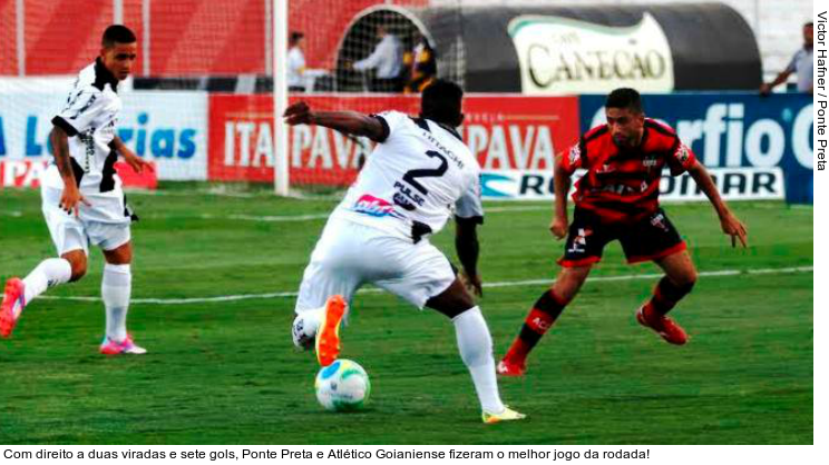  Com direito a duas viradas e sete gols, Ponte Preta e Atlético Goianiense fizeram o melhor jogo da rodada!