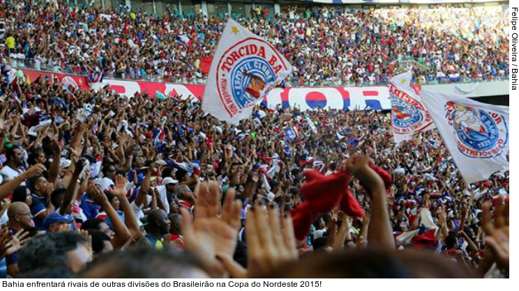  Bahia enfrentará rivais de outras divisões do Brasileirão na Copa do Nordeste 2015!