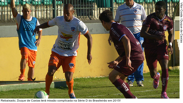  Rebaixado, Duque de Caxias terá missão complicada na Série D do Brasileirão em 2015!