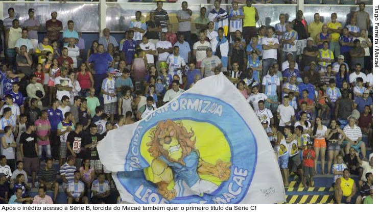  Após o inédito acesso à Série B, torcida do Macaé também quer o primeiro título da Série C!