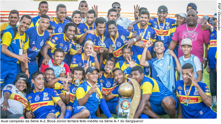 Aual campeão da Série A-2, Boca Júnior tentará feito inédito na Série A-1 do Sergipano!