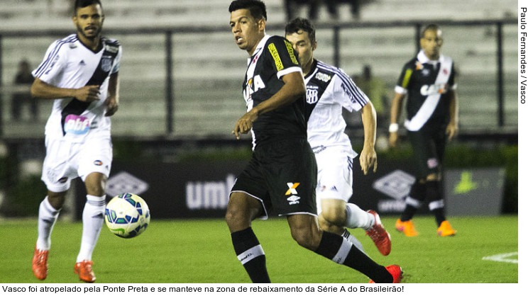  Vasco foi atropelado pela Ponte Preta e se manteve na zona de rebaixamento da Série A do Brasileirão!