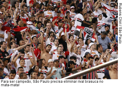 Para ser campeão, São Paulo precisa eliminar rival brasuca no mata-mata!
